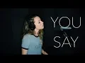 Download Lagu You Say - Lauren Daigle (Cover by DREW RYN)