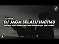 Download Lagu DJ JAGA SELALU HATIMU - SEVENTEEN (REMIX TERBARU 2023)