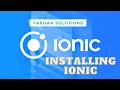 Installing Ionic CLI Installing Node