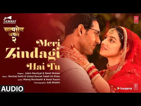 Download MP3 Meri Zindagi Hai Tu (Audio) Satyameva Jayate 2 | John A, Divya K | Rochak ft Jubin, Neeti | Manoj M