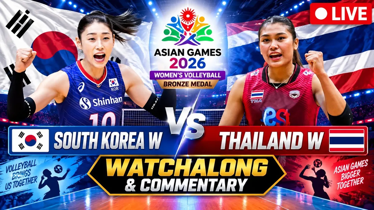 South Korea W vs Thailand W Live Asian Games Women's Volleyball Bronze Medal Watchalong & Commentary 2026-09-22 08:00