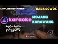 Download Lagu MOJANG KARAWANG  ( KARAOKE ) NADA COWOK || KOPLO BAJIDOR VERSION