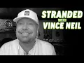 What Are Vince Neil s Five Favorite Albums Stranded