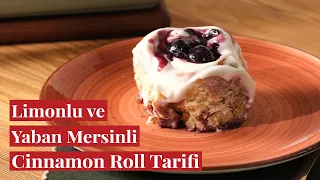 LİMONLU YABAN MERSİNLİ CINNAMON ROLL NASIL YAPILIR? - EVDE ÇÖREK TARİFİ