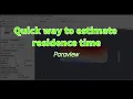 Quick way how to estimate residence time in Paraview Streamlines Point Volume Interpolator