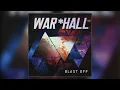 WAR HALL - Blast Off