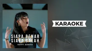 Happy Asmara Siapa Benar Siapa Salah Karaoke