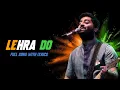 Download Lagu Arijit Singh: Lehra Do (Lyrics) - Pritam | Ranveer Singh, Kabir Khan, Kausar Munir