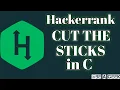 Cut the sticks hackerrank solution in c BE A GEEK Hindi