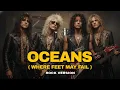 Lagu Oceans (Where Feet May Fail) | Hillsong United (Rock Version)