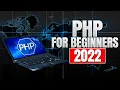 PHP For Beginners 2022 Part 1