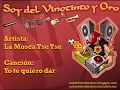 La Mosca Tse Tse - Yo te quiero dar