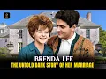 Brenda Lee - The Untold Dark Story of Her Marriage