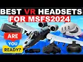 Microsoft Flight Simulator 2024 VR Headset GUIDE - ESSENTIAL ADVICE For ALL Flight Sim Users