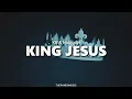 KB & Nobigdyl - KING JESUS