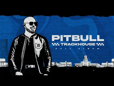 Download MP3 Pitbull - Trackhouse (Full Album)