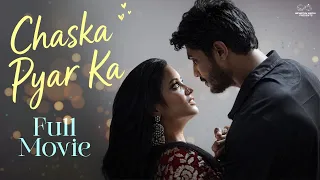 Chaska Pyar Ka Full Movie | @Sheetal_Gauthaman  | New Romantic Hindi Movie | South Dubbed Movie 4K