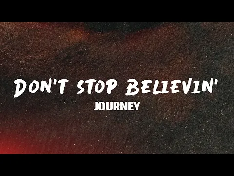 Video Thumbnail: Journey - Don't Stop Believin' (Lyrics)