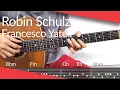 Sugar Robin Schulz Francesco Yates Guitar Tutorial Tab Chords