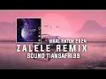 Download Lagu ZALE ZALELE REMIX SOUND TIANSAFRI99 VIRAL TIKTOK 2024 || TERNYATA TERATUTU BA CAH MANIS SE