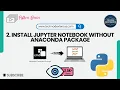 2 Install Jupyter Notebook without Anaconda Package