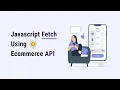 Ecommerce Api Data Fetch Using Javascript Fetch Api