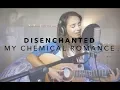 Download Lagu Disenchanted - My Chemical Romance - Acoustic Cover | Claudia Stark