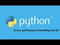 Errors and Exception Handling in Python Part-59