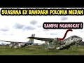 Lagu HANYA TERSISA INI DARI MEGAHNYA BANDARA POLONIA !! Jelajahi Ex Bandara Polonia Medan