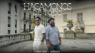 Matias Valdez, Uriel Lozano - Hagamonos De Todo (Video Oficial)