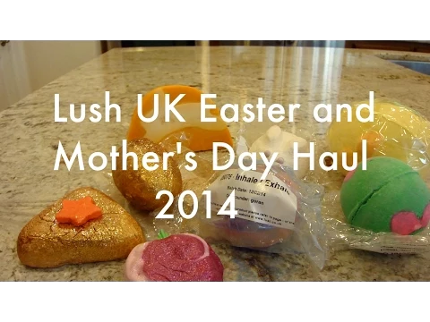 Download MP3 LUSH UK Easter and Mother's Day 2014 Haul!