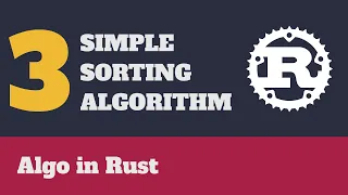 Bubble Sort Insertion Sort Selection Sort in Rust Programming