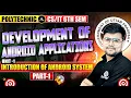 Development of Android Applications UNIT - 1 Introduction 6TH SEM ENGG