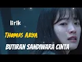 Lagu buih jadi permadani - thomas arya || lirik
