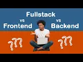 Differences Between Frontend Backend and Full Stack Development
