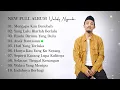 Download Lagu NEW Full Album VALDY NYONK mengapa kau berubah