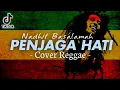 Download Lagu PENJAGA HATI - Nadhif Basalamah Cover Reggae + Lirik