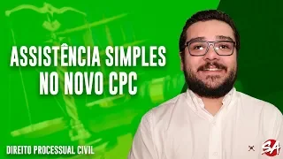 ASSISTÊNCIA SIMPLES NO NOVO CPC | Intervenção de Terceiros | Direito Processual Civil