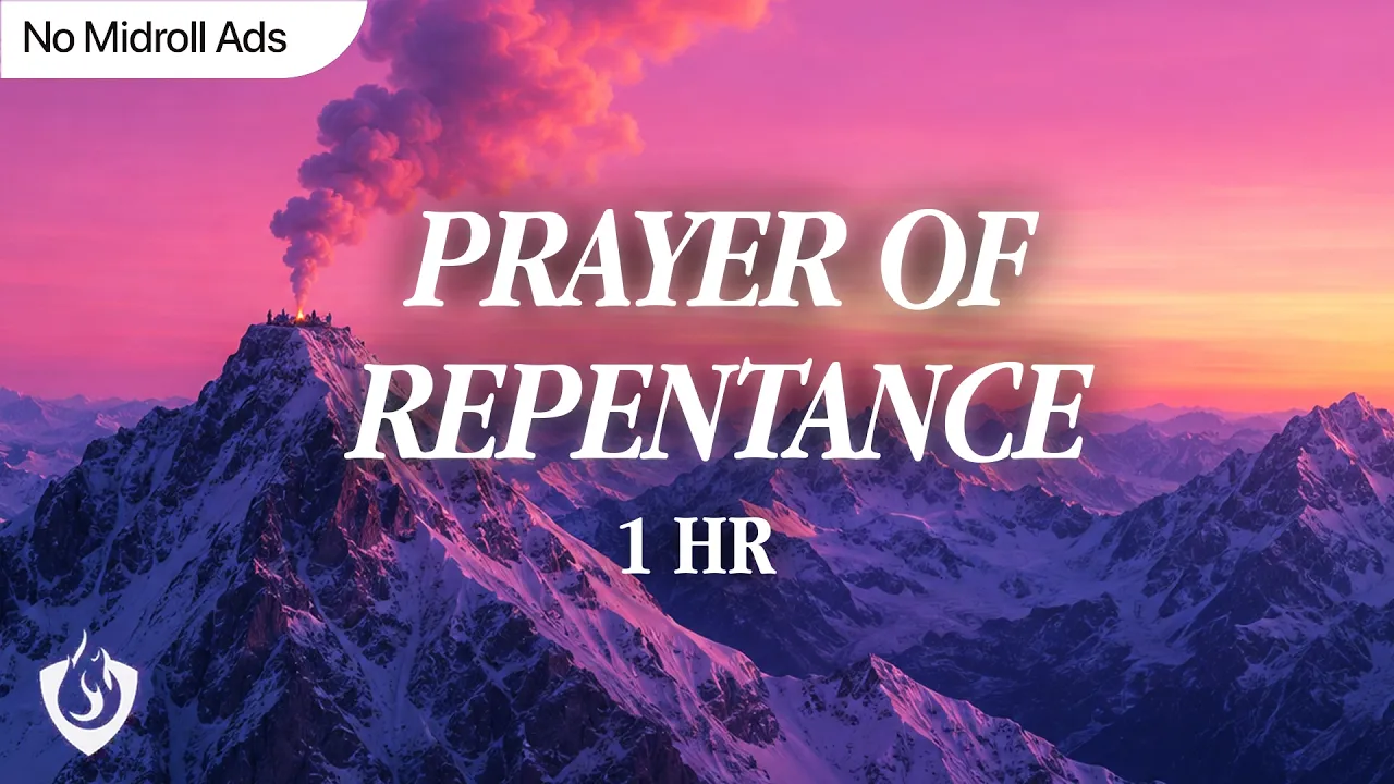 YouTube Thumbnail for video: Prayer of Repentance For Your Mind, Body, and Soul