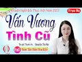 Download Lagu [Trọn Bộ] Truyện ngắn cực hấp dẫn VẤN VƯƠNG TÌNH CŨ-Nghe 5 phút Thu Huệ đọc truyện có giấc ngủ ngon