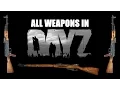 DayZ Standalone All Weapons Shown 0 60 OUTDATED NEW VERSION UPLOADED