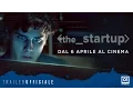 Video di THE STARTUP (2017) di Alessandro D'Alatri - Trailer Ufficiale HD