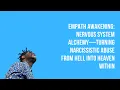 Empath Awakening Nervous System Alchemy Turning Narcissistic Abuse from Hell Into Heaven Within