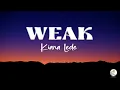WEAK // Kiana Ledé (Lyrics)