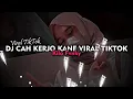 Download Lagu DJ CAH KERJO KANE BEUT VIRAL TIKTOK