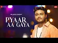 Download Lagu Pyaar Aa Gaya | Raj Barman | Sushant-Shankar | Kumaar | Zee Music Originals