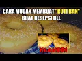 BUAT ROTI BAN MURAH MUDAH DAN EMPUK BANGET II RUMAH DAPUR