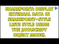 Sharepoint Display external data in SharePoint-style lists style using the Javascript Object Model