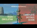 The Complete Yuzu Zelda Tears of the Kingdom Max Optimization Emulator Guide Unlock FPS 8k Graphics