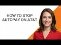 How To Stop Autopay On At T - AshleyHowTo